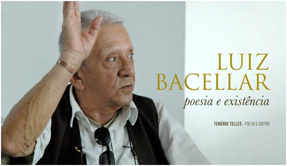 Luiz Bacellar e sua poesia e existência, por Tenório Telles