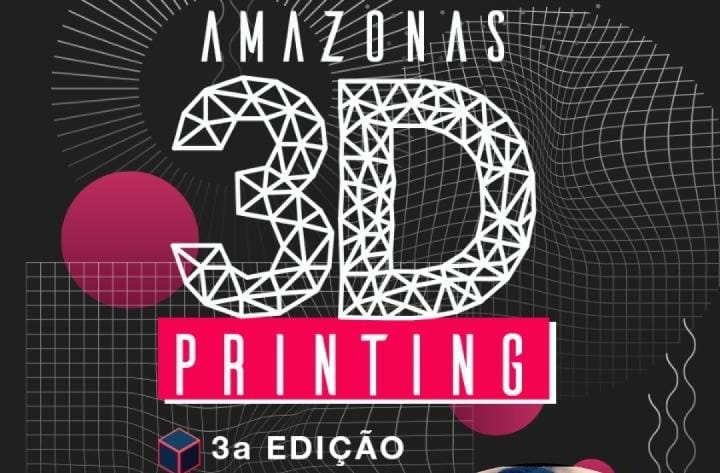Sebrae realiza a 3ª edição do Amazonas 3D Printing 202